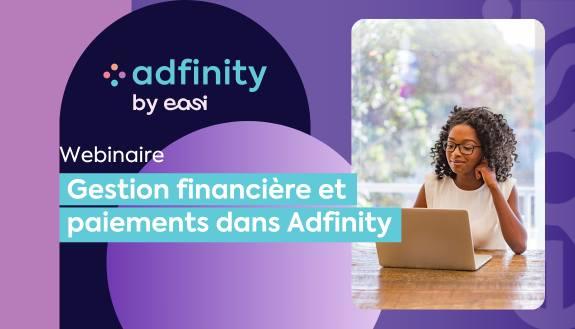 Webinaire Adfinity gestion financière et paiements